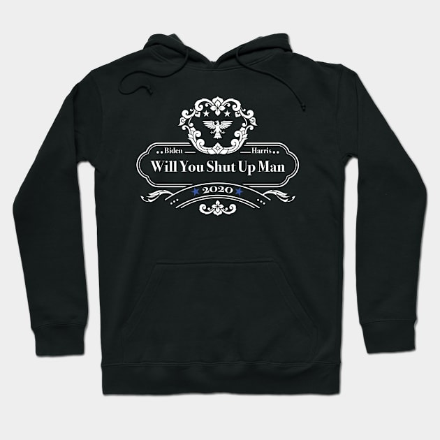 will you shut up man Hoodie by HI Tech-Pixels